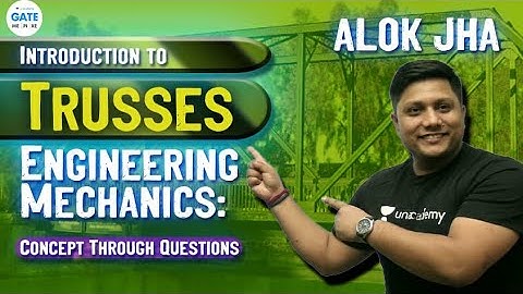 Introduction to Trusses Engineering Mechanics Concept Through Questions  | By #AlokSir