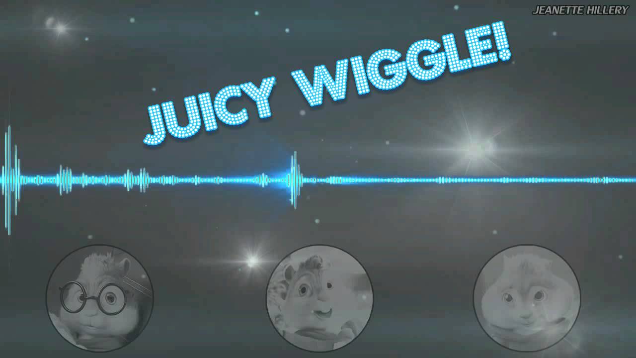 Chipmunks - Juicy Wiggle  (video lyrics)