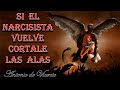 SI EL NARCISISTA INTENTA VOLVER CÓRTALE LAS ALAS