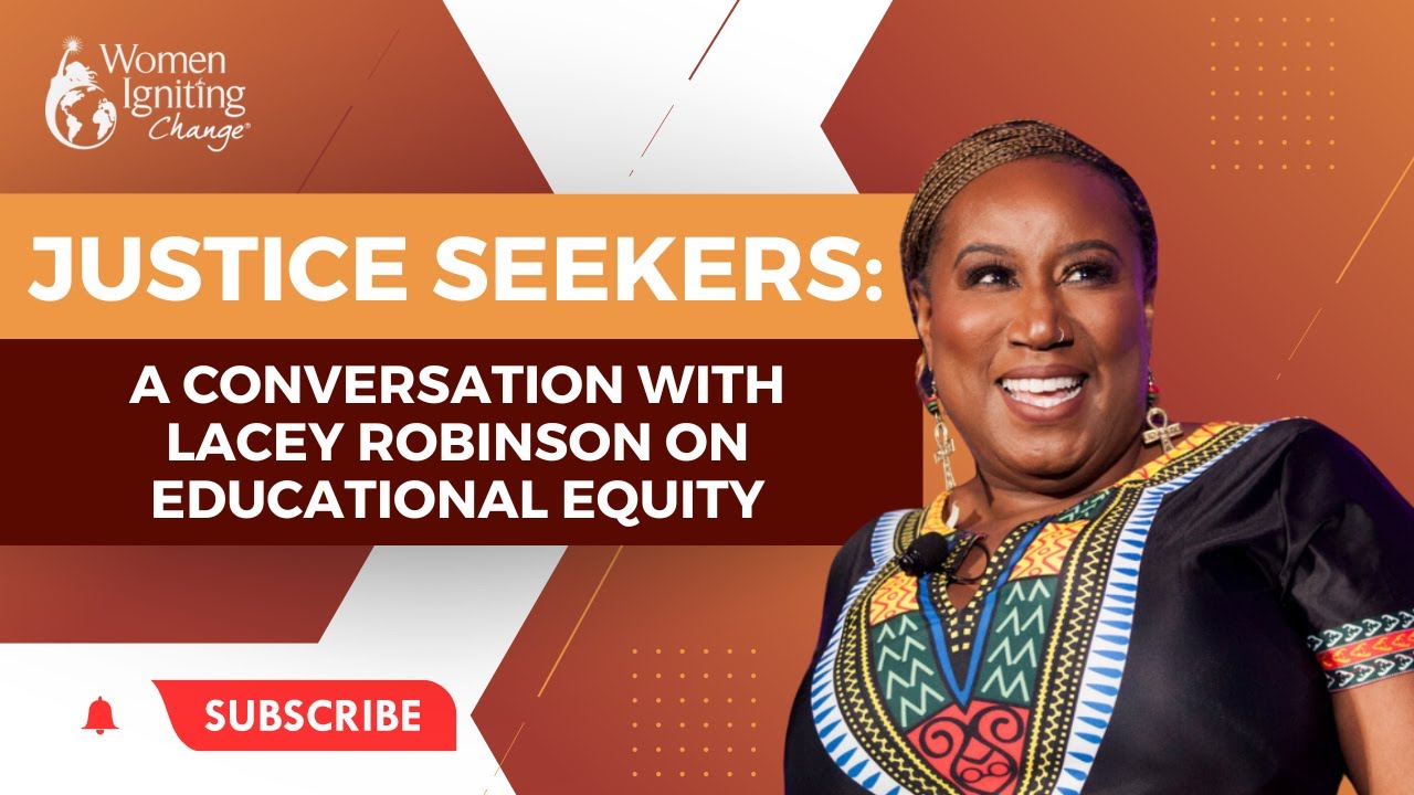 Season 3, Ep 01: Justice Seekers: A Conversation with Lacey Robinson on Educational Equity