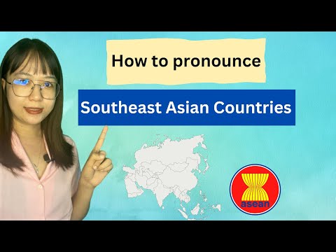 How to pronounce Southeast Asian Countries Correctly