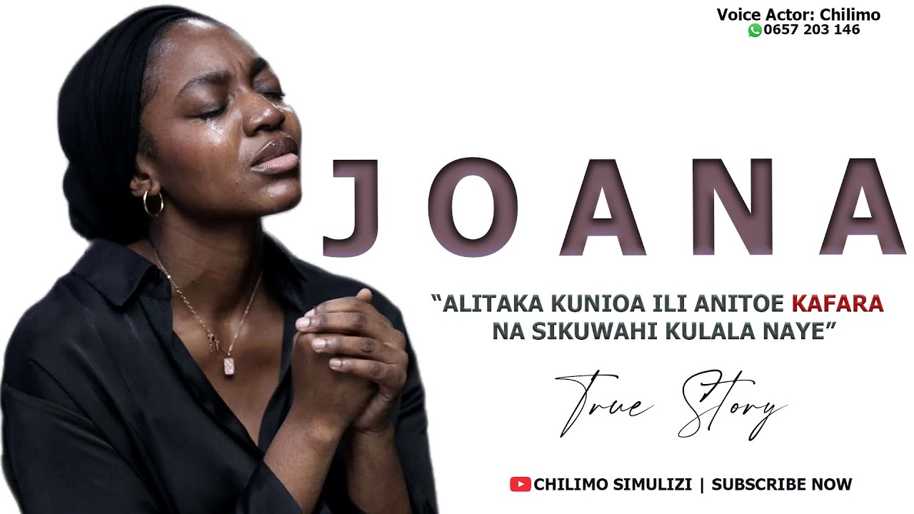 JOANA | ALITAKA KUNIOA ILI ANITOE KAFARA, UTAJIRI WAKE NI NYOTA ZA WANAWAKE | SIMULIZI FUPI