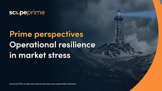 Prime Perspectives Inside Scope Primes Approach To Market Stress