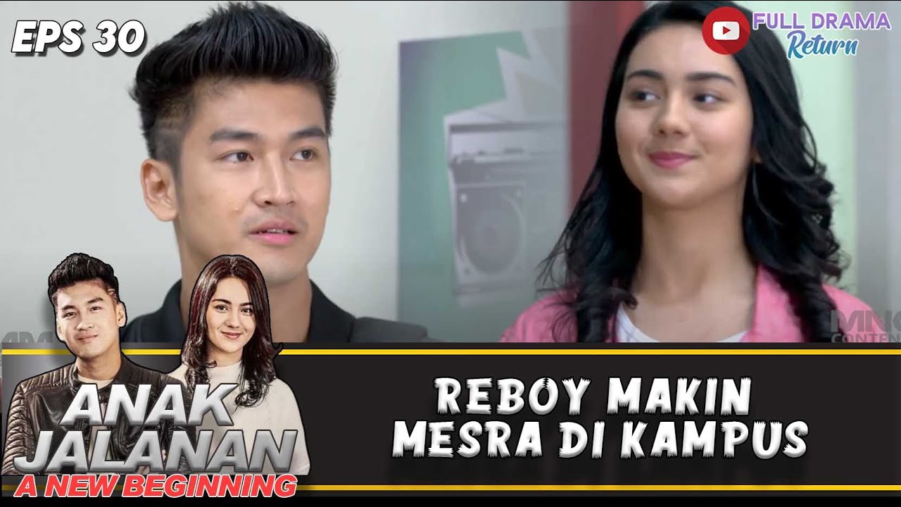 REBOY MULAI TUNJUKAN KEMESRAAN DI KAMPUS - ANAK JALANAN A NEW BEGINNING 29 PART (3/6)