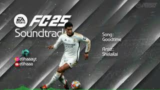 Goodtime - Shelailai (FC 25 Soundtrack)