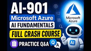 Microsoft Azure AI Fundamentals (AI-901) Full Crash Course | Certification Exam Question and Answers