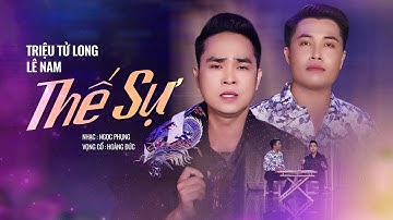 Tân cổ Thế Sự | Triệu Tử Long ft Lê Nam | Hai giọng ca vọng cổ rất hay