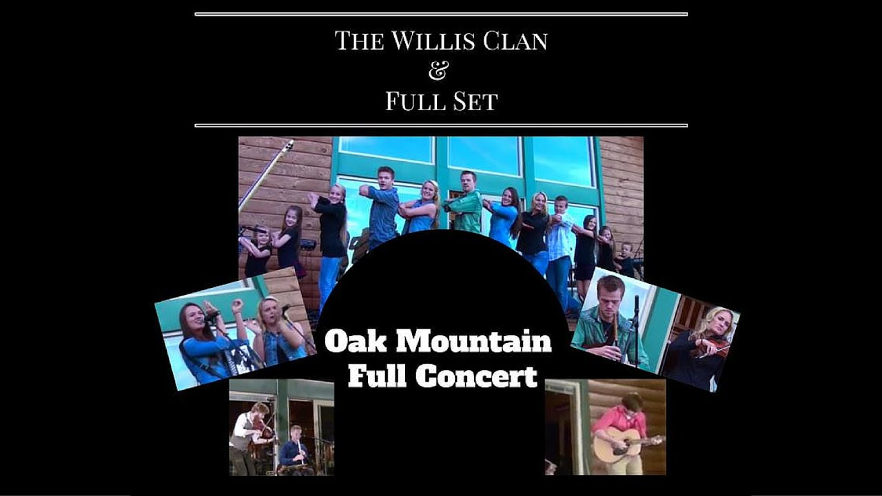 The Willis Clan & Full Set | Oak Mountain Hideaway | Full Concert