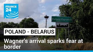 Everyone Is Afraid Wagners Arrival In Belarus Sparks Fear In Polish Border Town