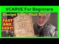 Make A Sign In 13-17 Minutes, Vectric Vcarve For Beginners Easy CNC Router Projects