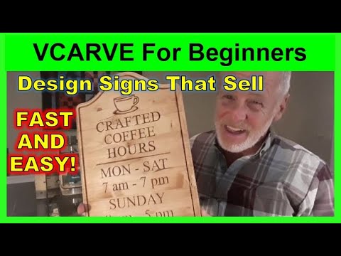 Make A Sign In 13-17 Minutes, Vectric Vcarve For Beginners Easy CNC Router Projects