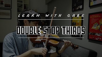 Learn with Gabe: 3 Tips for Double Stop Thirds (Violin/Viola)