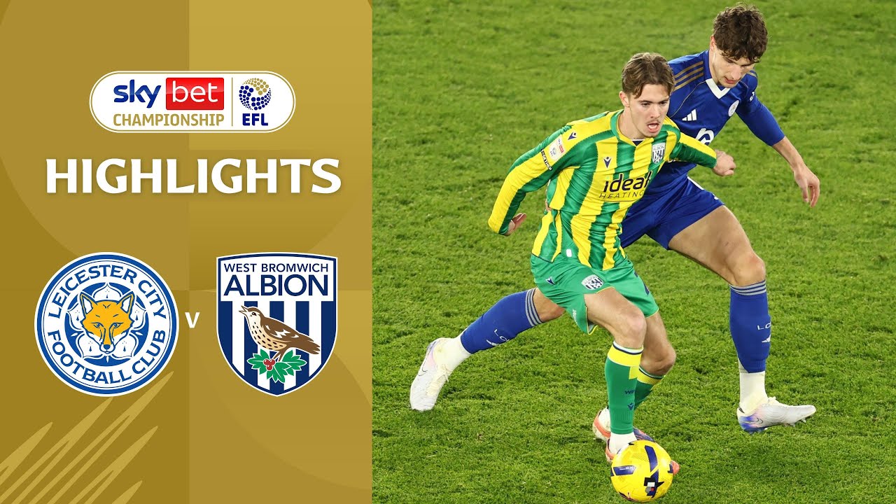 [Highlight] EFL Championship : Leicester City vs West Bromwich Albion (06-01-69)