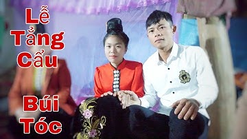Lễ Tẳng Cẩu Búi Tóc Của Dân Tộc Thái Đen Cô Dâu Thanh Vấn ❤ Đức Kỳ