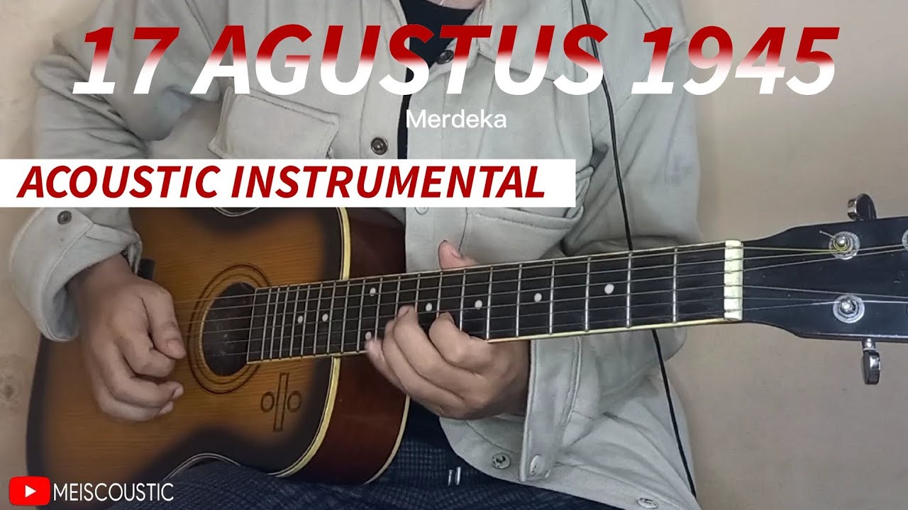 17 Agustus 1945 | Acoustic Instrumental Dan Lirik - YouTube