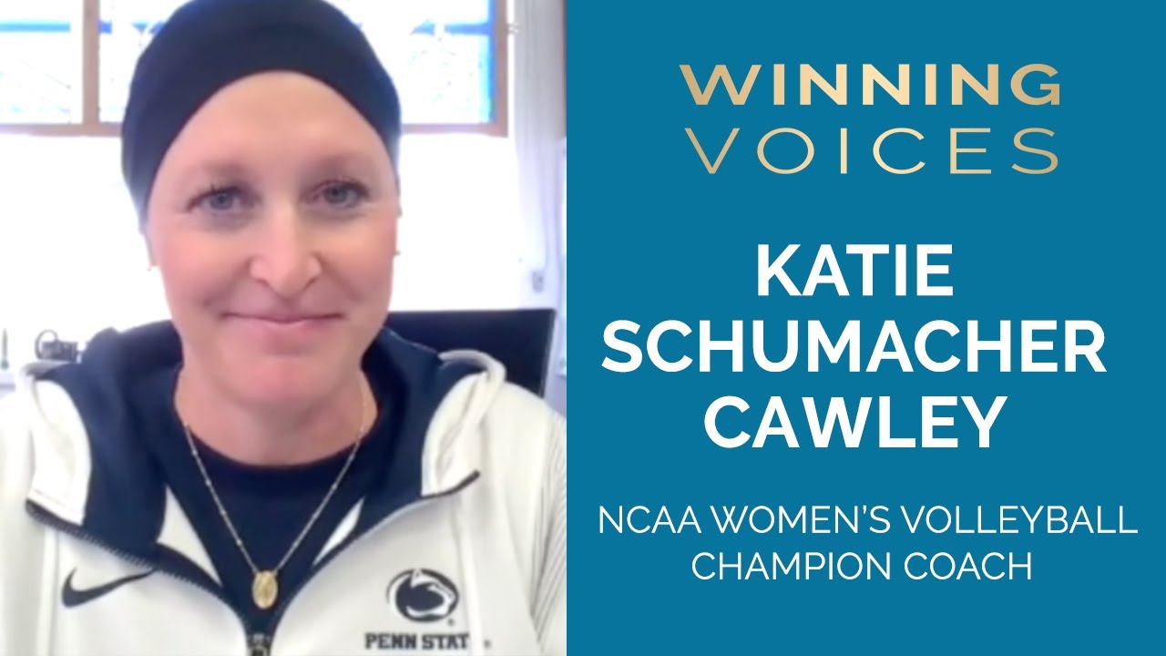 Winning Voices. Katie Schumacher-Cawley NCAA Women's Volleyball Team Champion Coach