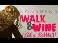 Konshens Walk N Wine Gal A Bubble Pt 3 Jan 2013 Konshens Walk N Wine Gal A Bubble Pt 3 Jan 2013