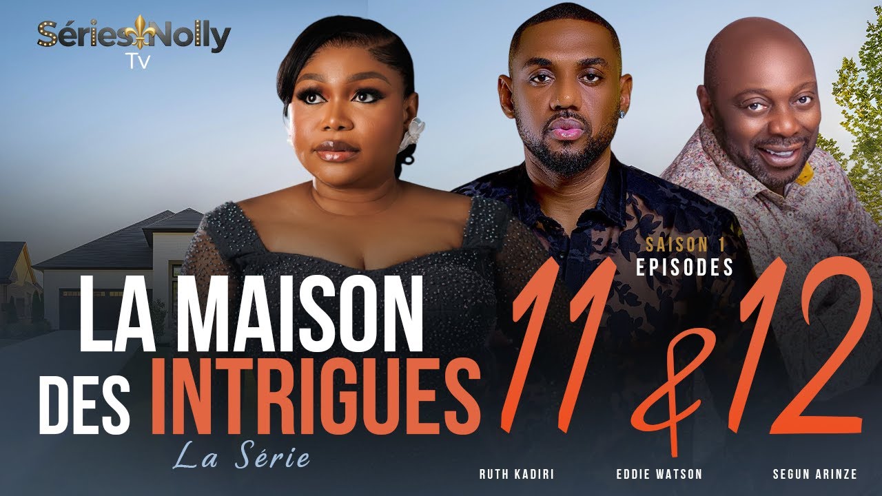 LA MAISON DES INTRIGUES - (S01) Episodes 11&12 avec RUTH KADIRI, EDDIE WATSON