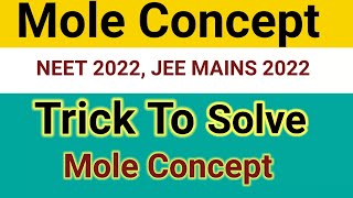 Trick To Solve Mole Concept Question || Neet 2022 || Jee Mains 2022