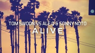 Video thumbnail of "Tom Swoon vs. Ale Q & Sonny Noto - Alive (Cover Art)"
