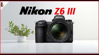 LEAKED: Nikon Z6 Mark III A Sneak Preview of the New Camera