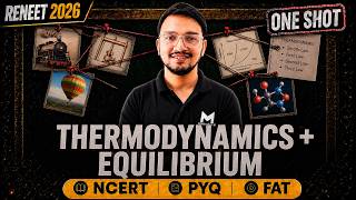 Complete Thermodynamics and Equilibrium in One Shot | RE-NEET 2026 | NCERT + PYQ + FAT #reneet2026
