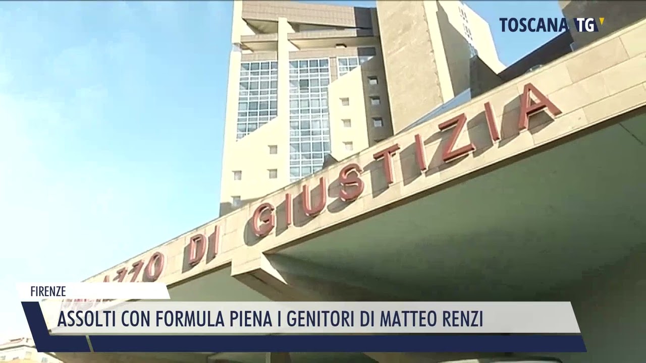 2022-10-19 FIRENZE - ASSOLTI CON FORMULA PIENA I GENITORI DI MATTEO RENZI