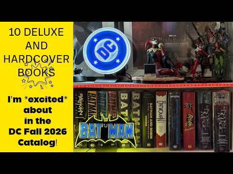 10 Deluxe Hardcover Books I m Excited About In The DC Fall 2026 Catalog!