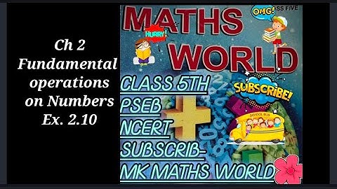 Class 5th Maths Ch 2 Fundamental operation on numbers Ex2.10(PSEB/ NCERT BOARD)
