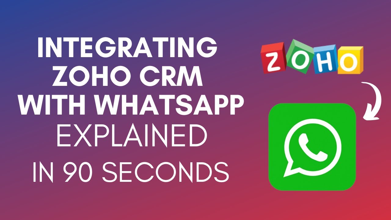 How To Integrate Zoho CRM With WhatsApp (2025) - YouTube