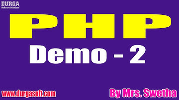 PHP tutorials || Demo - 2 || by Mrs. Swetha On 09-03-2021 @9PM IST