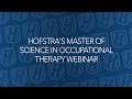 Hofstra&#39;s Master of Science in Occupational Therapy Webinar