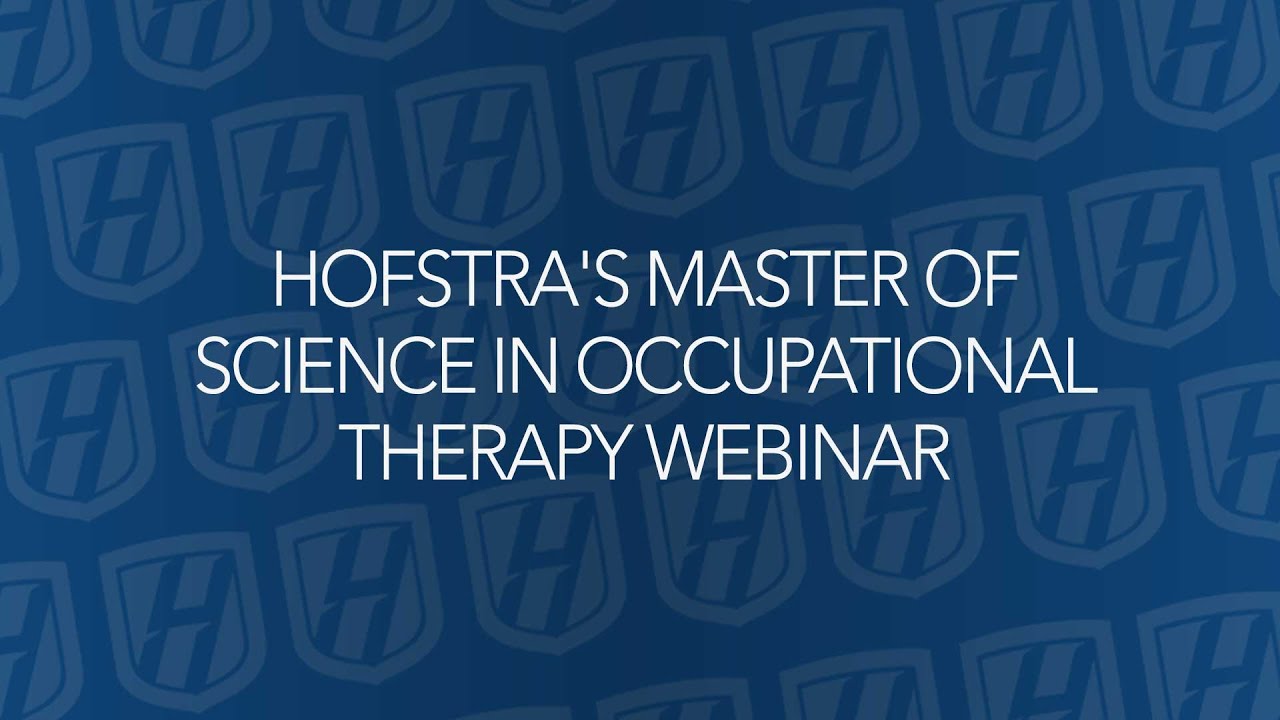 Hofstra s Master Of Science In Occupational Therapy Webinar YouTube hofstra-s-master-of-science-in-occupational-therapy-webinar-youtube