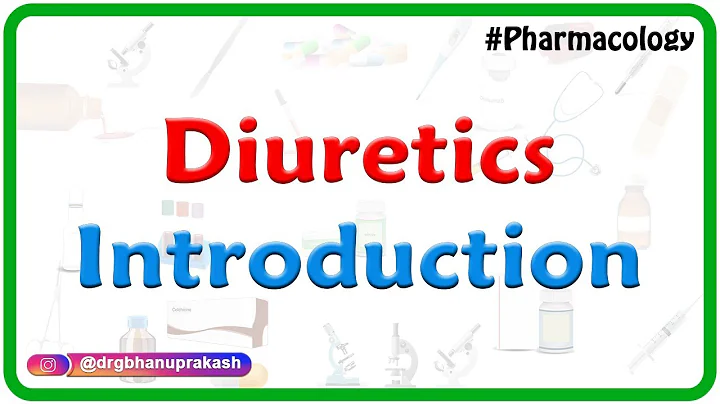1.Diuretics Introduction - Renal Pharmacology