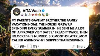My Parents Gave My Brother Our Vacation Home—He Sent Me “Approved Visit Dates.” I Blocked Him