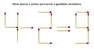 Desafio matemático com palitos 4 - 2 = 9 