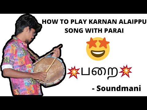 HOW TO PLAY KARNAN ALAIPPU SONG  SOUNDMANI WITH PARAI  PARAI  KANDAA VARA SOLLUNGA SONG