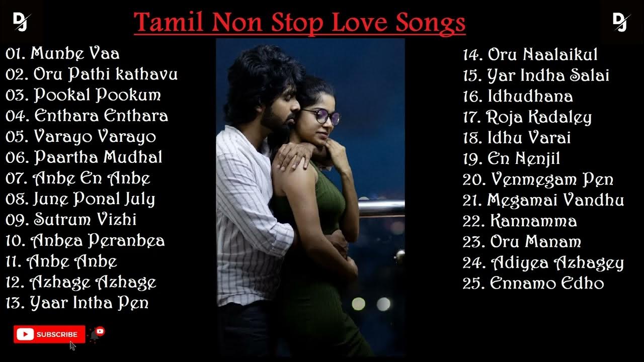 Tamil Love Hits Nonstop Love Mix Best Of Tamil Love Songs Tamil Melody
