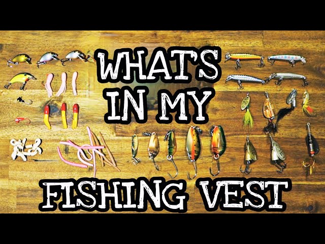 What's in my fishing vest? 