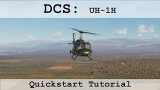 DCS: UH-1H Quickstart Tutorial