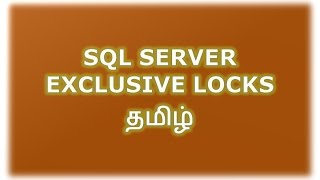 Exclusive - Locks in SQL Server - Part 5 Tamil