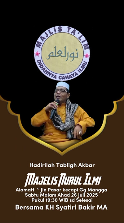 Hadir dan Syiarkanlah Peringatan Tahun Baru Islam 1447 H dan Milad Majelis Ta'lim Nurul Ilmi