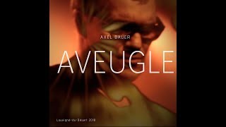 Video thumbnail of "Axel Bauer - Aveugle I Live 2018 I"
