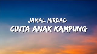 Jamal Mirdad  Cinta Anak Kdanung reggae Version   Lirik