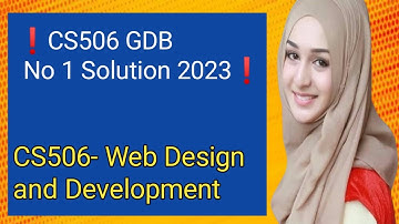 CS506 GDB no 1 solution 2023 || CS506 gdb 1 solution 2023 || CS506 - Web Design and Development