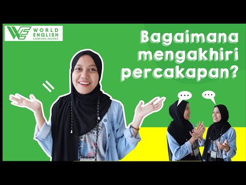 Video: Bagaimana Cara Mengakhiri Percakapan?