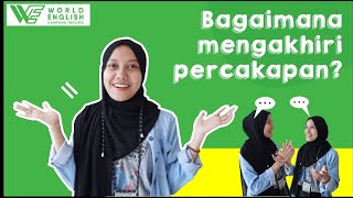 Cara Mengakhiri Percakapan Dalam Bahasa Inggris