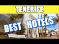Top 10 best hotels in Tenerife - Checked in real life!