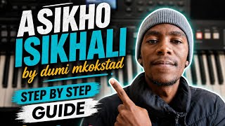 How to play | asikho isikhali by dumi mkokstad | step by step guide 🎹🎹