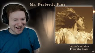 Taylor Swift - Mr. Perfectly Fine (Taylor’s Version) (From The Vault) REACTION!!!